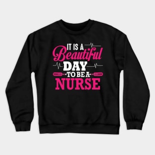 Beautiful Nurse Day Crewneck Sweatshirt